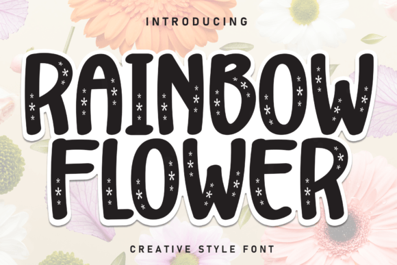 Rainbow Flower Font: A Sweet, Friendly Handwritten Typeface